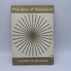 The Arts of Denmark Viking to Modern Paperback Book
