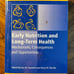 Early Nutrition and Long-Term Health Mechanisms, Consequences and Opportunities
