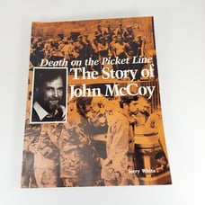 Death On The Picket Line The Story Of John McCoy, Jerry White 1990 Illustr PB