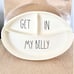 NWT Rae Dunn GET IN MY BELLY Baby Feeding Silicone Suction Plate