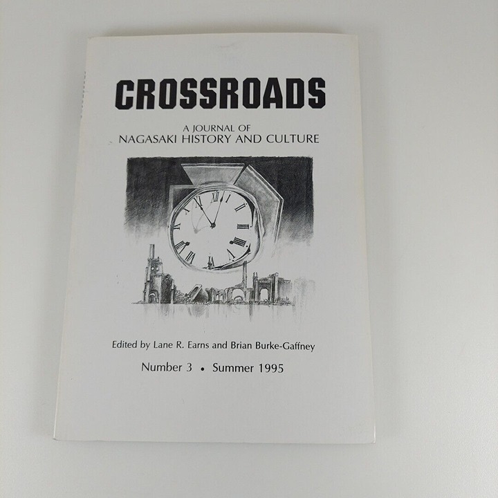 Crossroads A Journal Of Nagasaki History And Culture Number 3, Summer 1995 PB