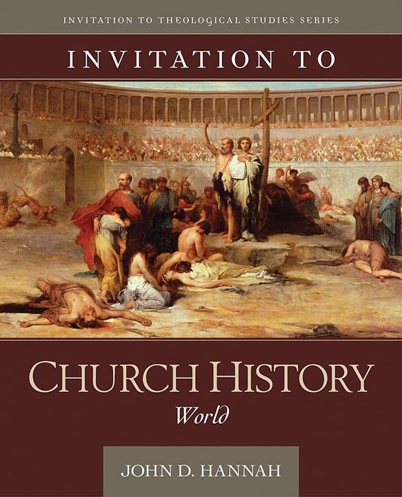 Invitation to Church History, World by John Hannah NEW HARDCOVER FREE SHIPPING