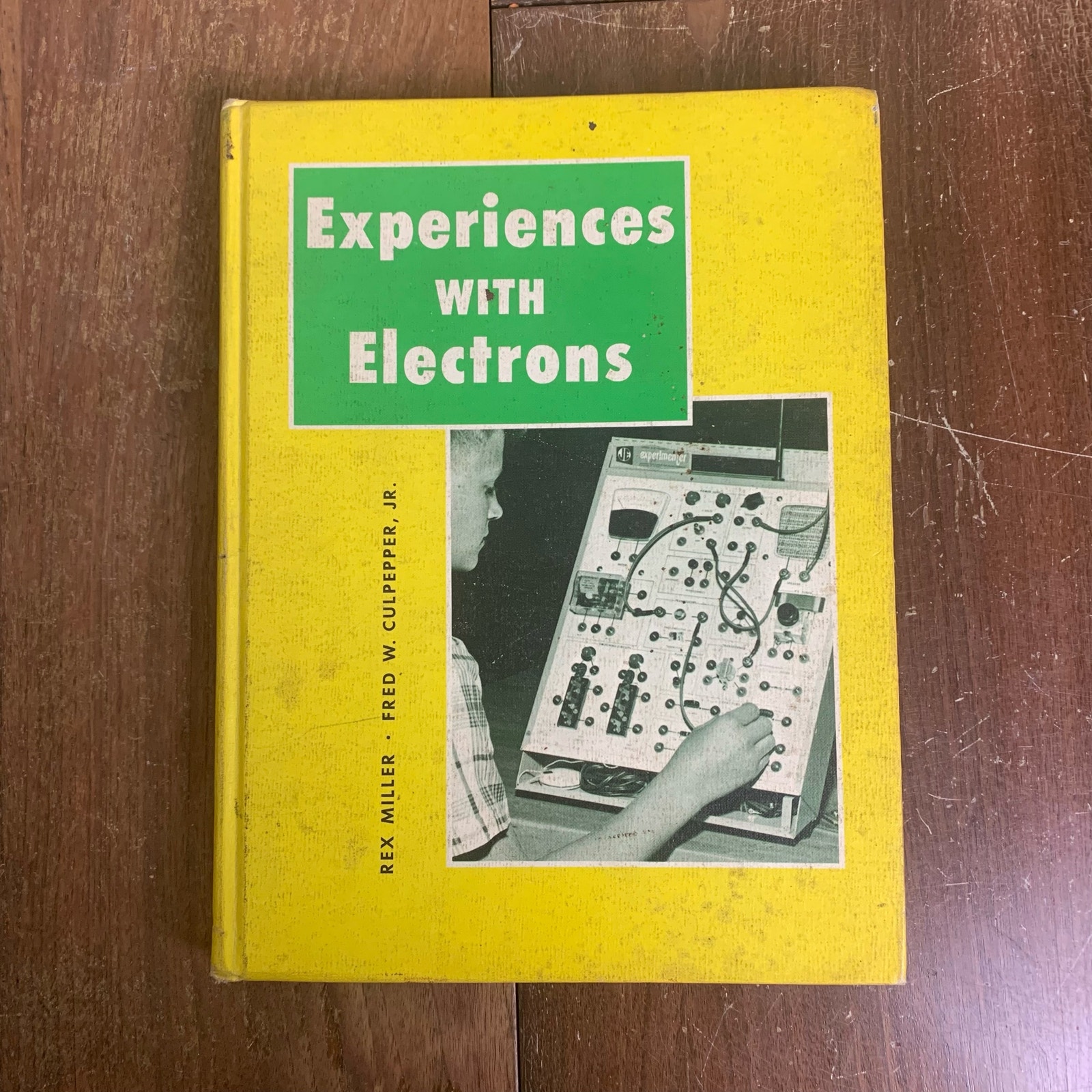 Experiences with Electrons 1966 Vintage hardback book Rex Miller Fred Culpepper