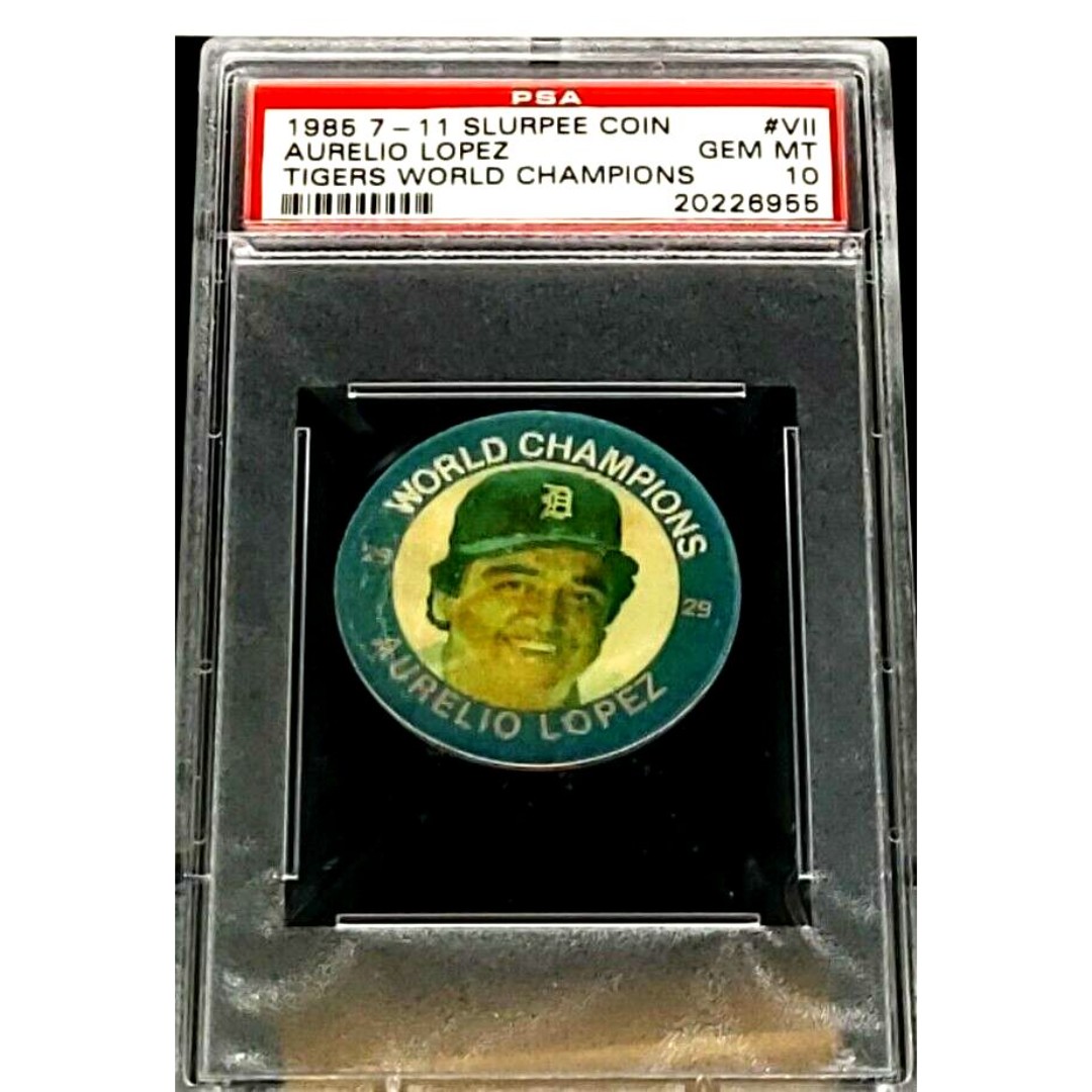 1985 7 11 Slurpee Coin Tigers World Champion Disc VII Aurelio Lopez PSA 10 POP 5