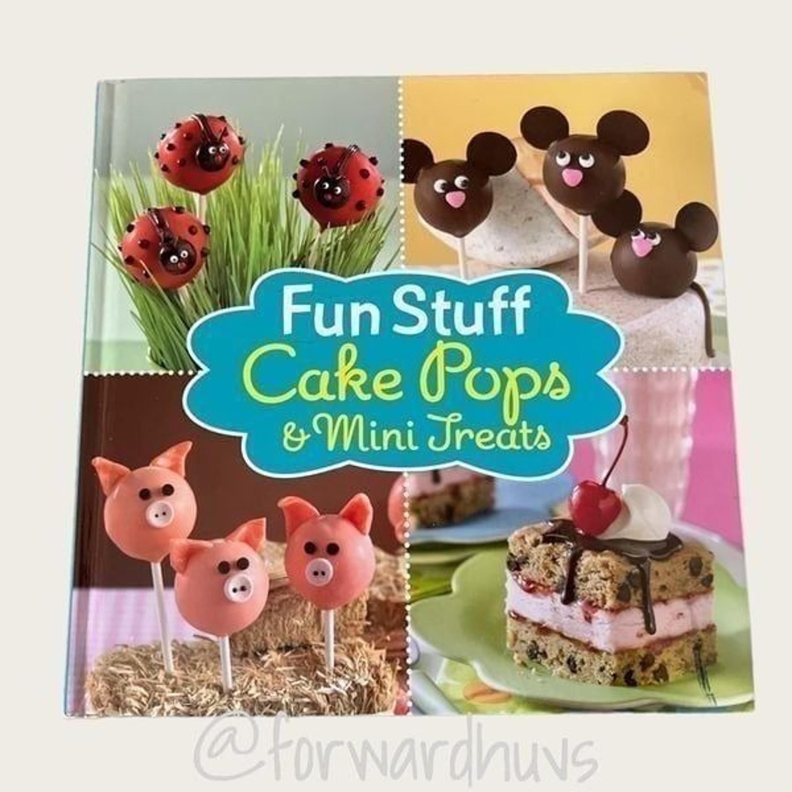 FUN STUFF Cake Pops & Mini Treats Hardcover Book
