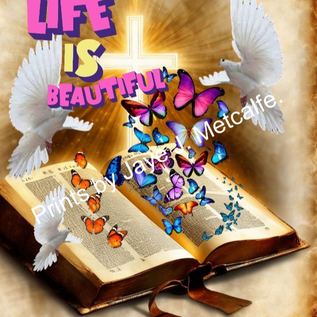 Life is Beautiful Art by Jaye Metcalfe Print Framed in a 16X20