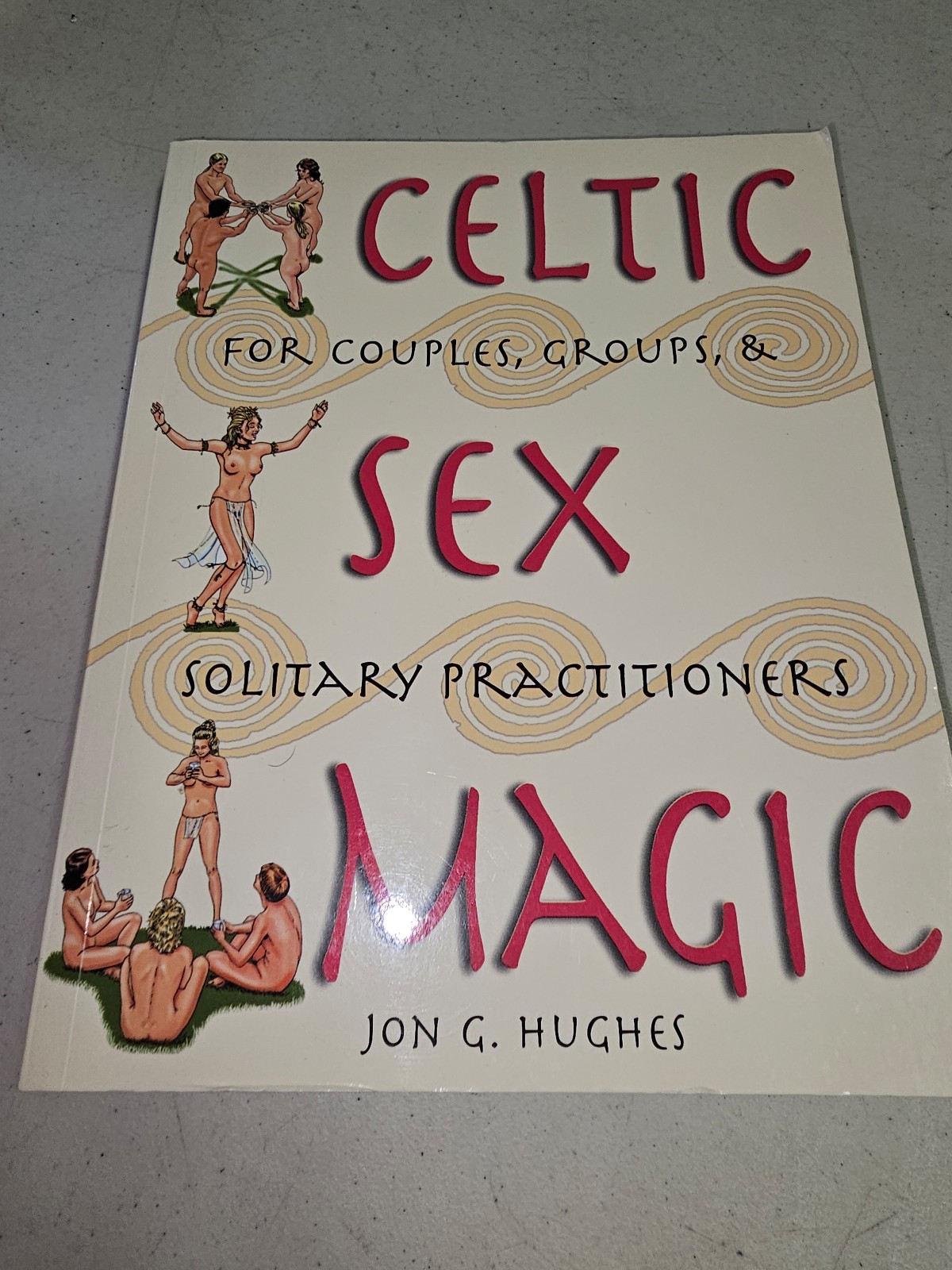 Celtic Sex Magic by Jon G. Hughes  Paperback Book