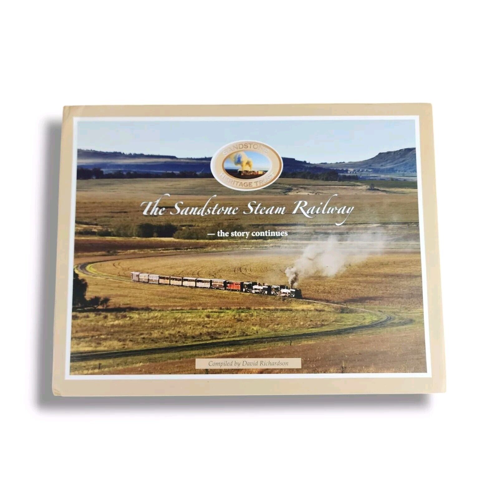 The Sandstone Steam Railway : The Story Continues by David Richardson Train Book