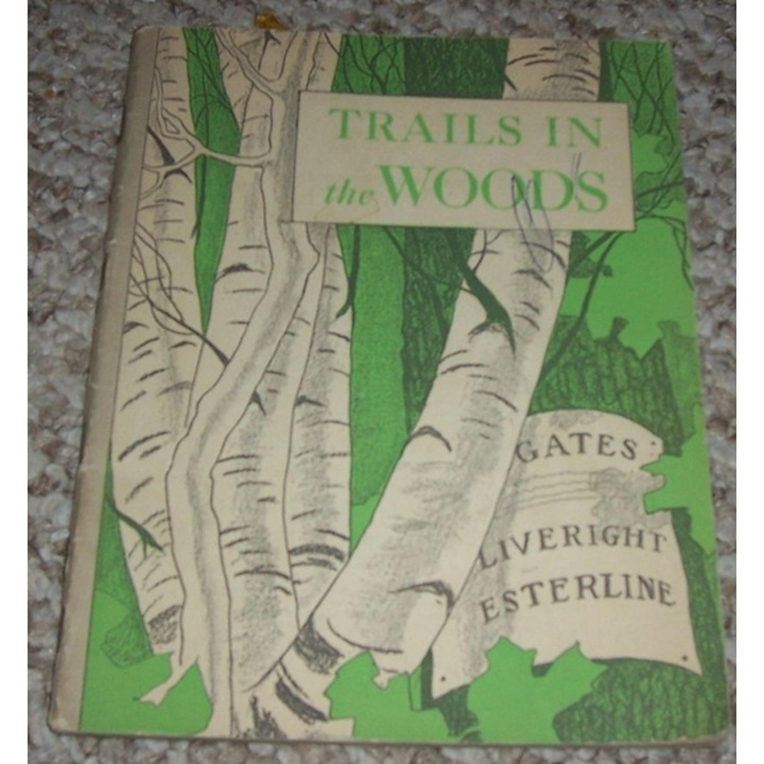 1940 TRAILS IN THE WOODS Arthur I Gates Alice K Liveright Cyrus Baldridge Reader