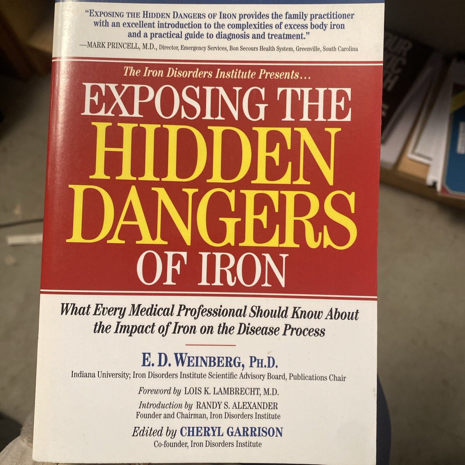 Exposing the Hidden Dangers of Iron : What Every Medical Professional Should...