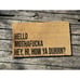 Outdoor Rug - Hello MF’r, Hey, Hi, How Ya Durrn Doormat Welcome Mat Porch Sign