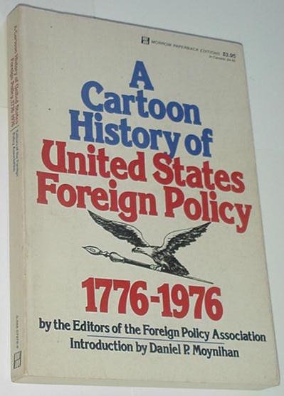 A Cartoon History of the United States Foreign Policy 1776-1976 Moynihan Intro