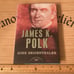 Signed Presidential Biography ~ James K. Polk ~ by John Siegenthaler