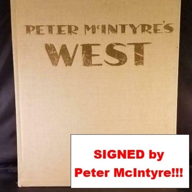 RARE Artist SIGNED 1970 PETER McINTYRE'S WEST Coffee Table Book w / Color Plates