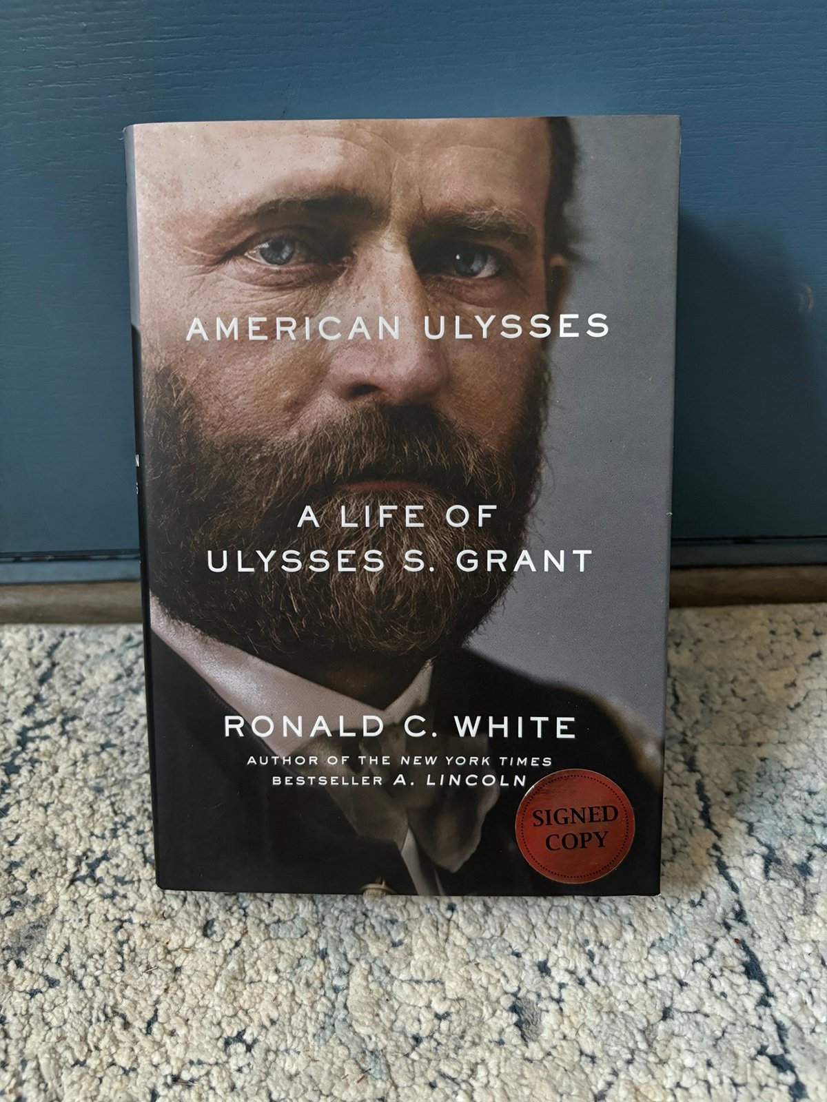 American Ulysses A Life Of Ulysses S. Grant SIGNED by Ronald C. White