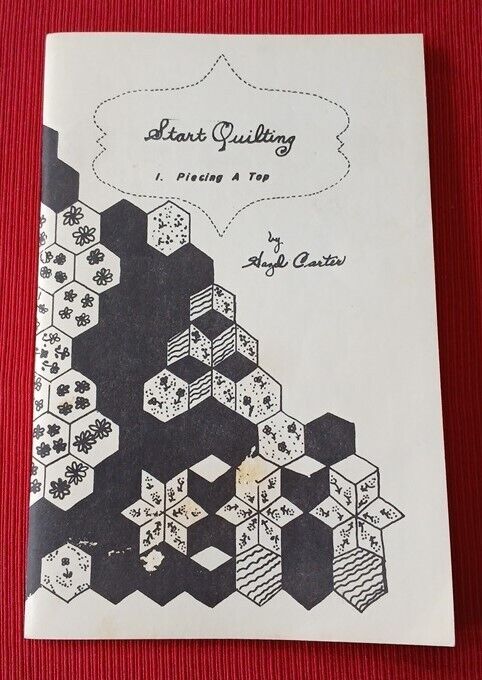 Start Quilting Piecing a Top, Vintage, Hazel Carter