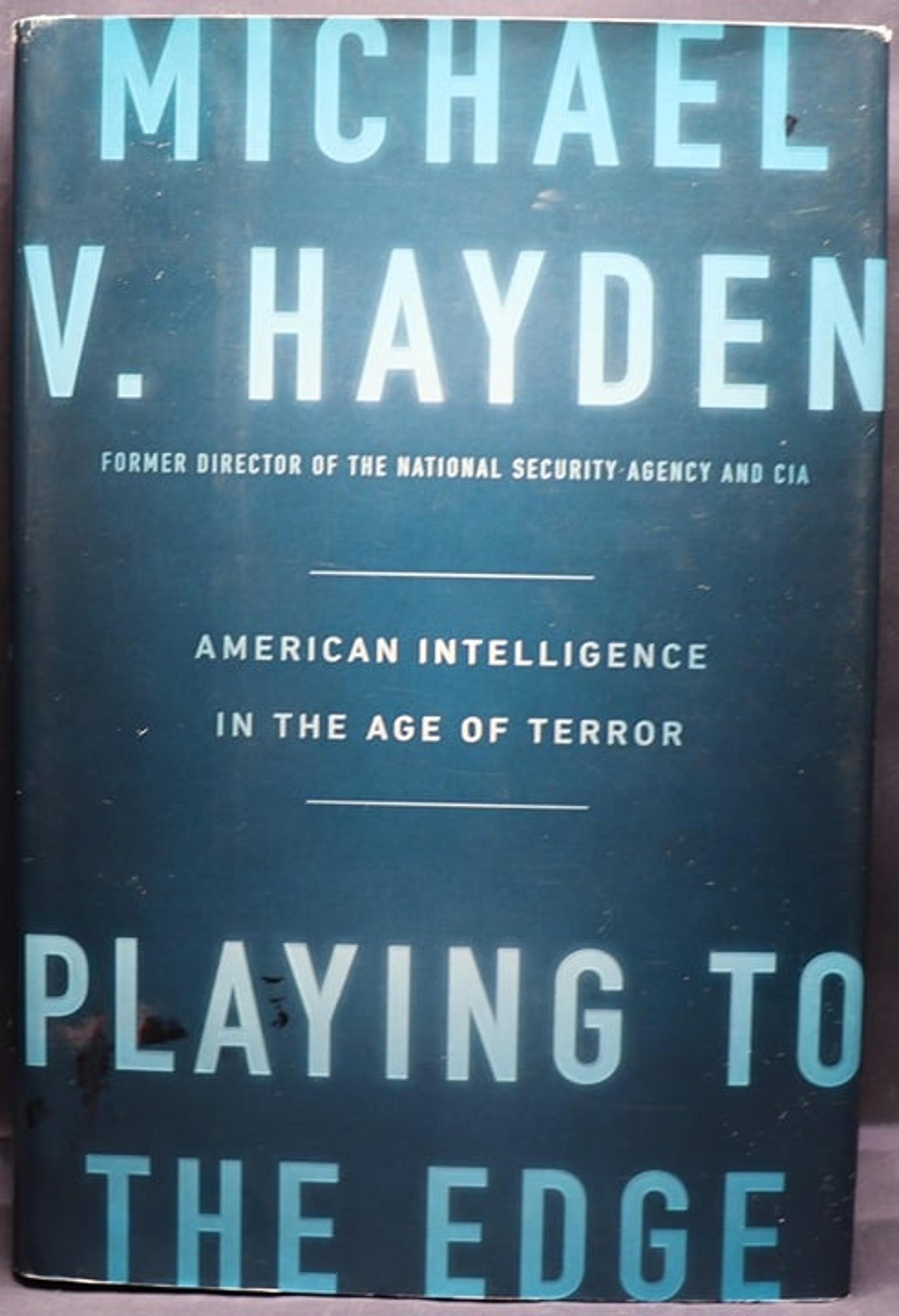Playing To The Edge by Michael V Hayden  2016 Hardback 9781594206566