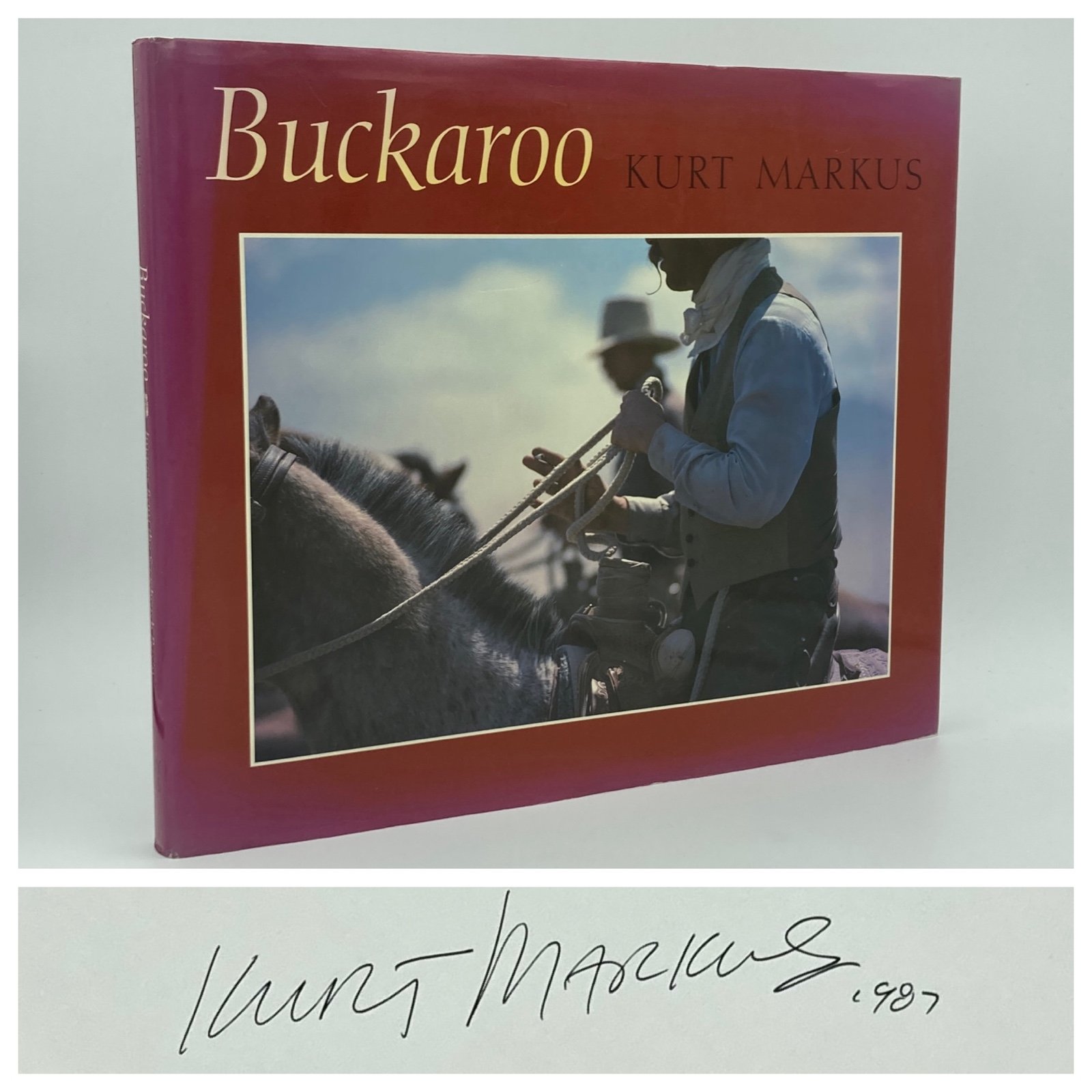 *Signed* Buckaroo: Images from the Sagebrush Basin - Kurt Markus (NYGS, 1987)