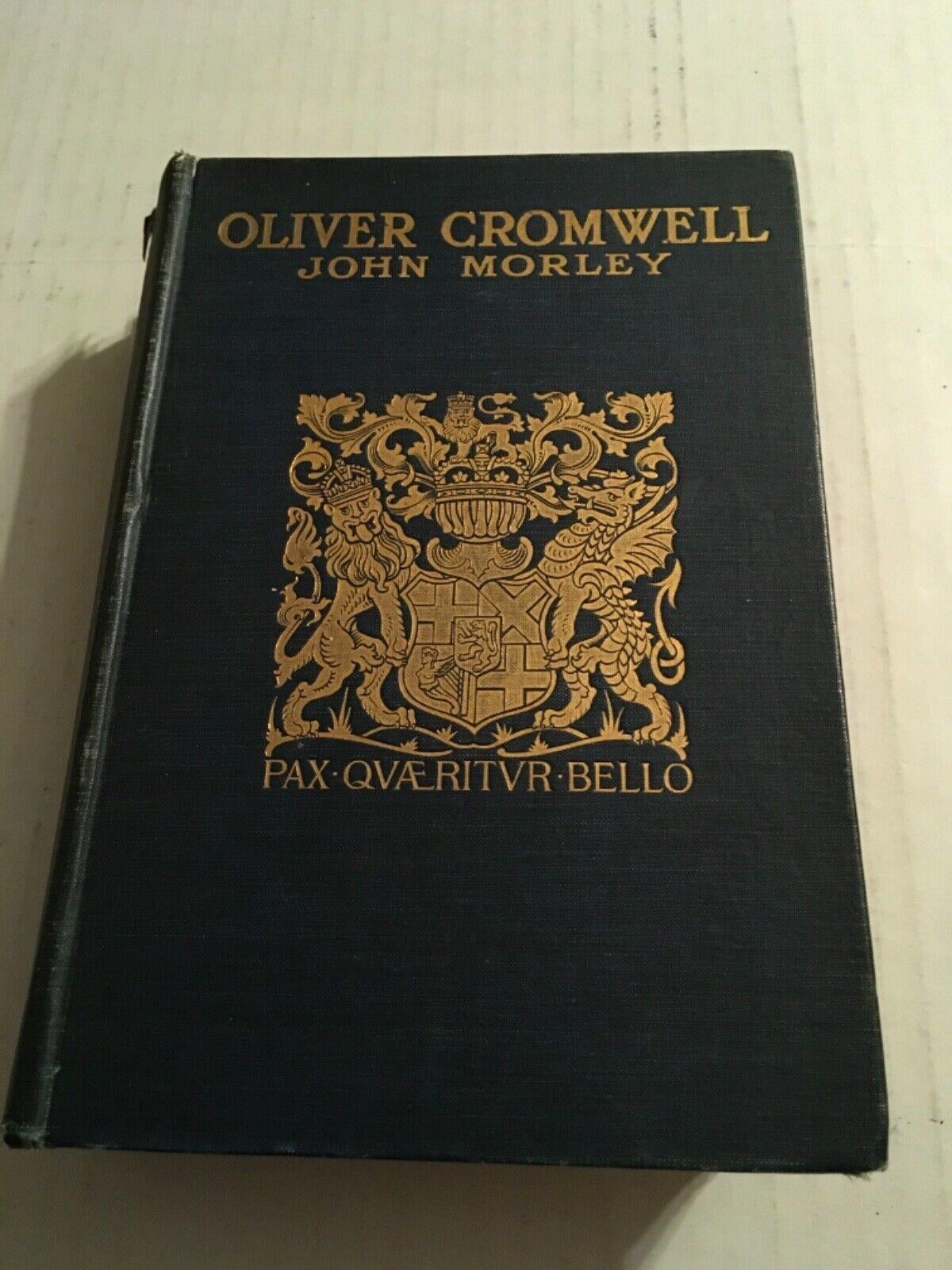 Oliver Cromwell John Morley 1900 Antique Book Hardcover
