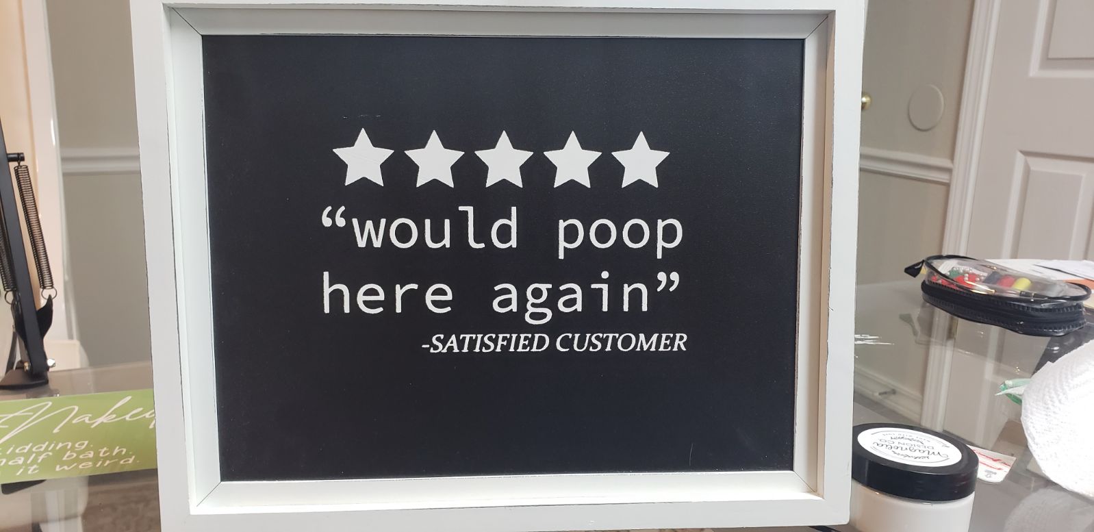 Snarky 'Would Poop Here Again' Wall Deco
