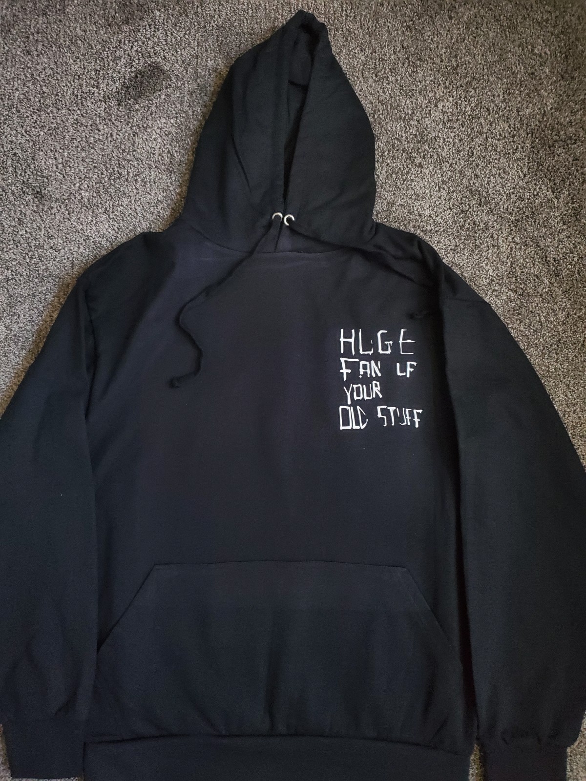 Huge Fan of your old Stuff If your reading this Honestly Nevermind Hoodie New