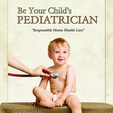 Be Your Child's Pediatrician Paperback Book