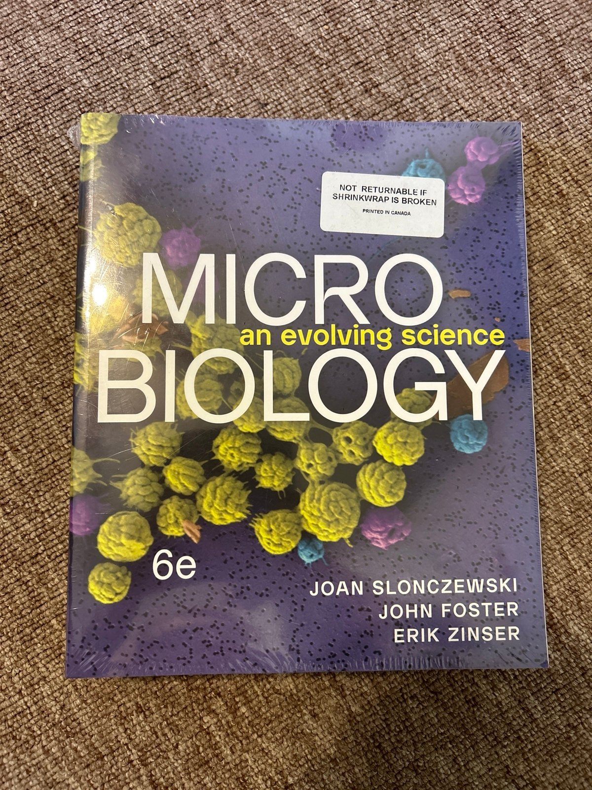 Microbiology: an Evolving Science. Textbook 6th ed. Slonczewski, Foster, Zinser
