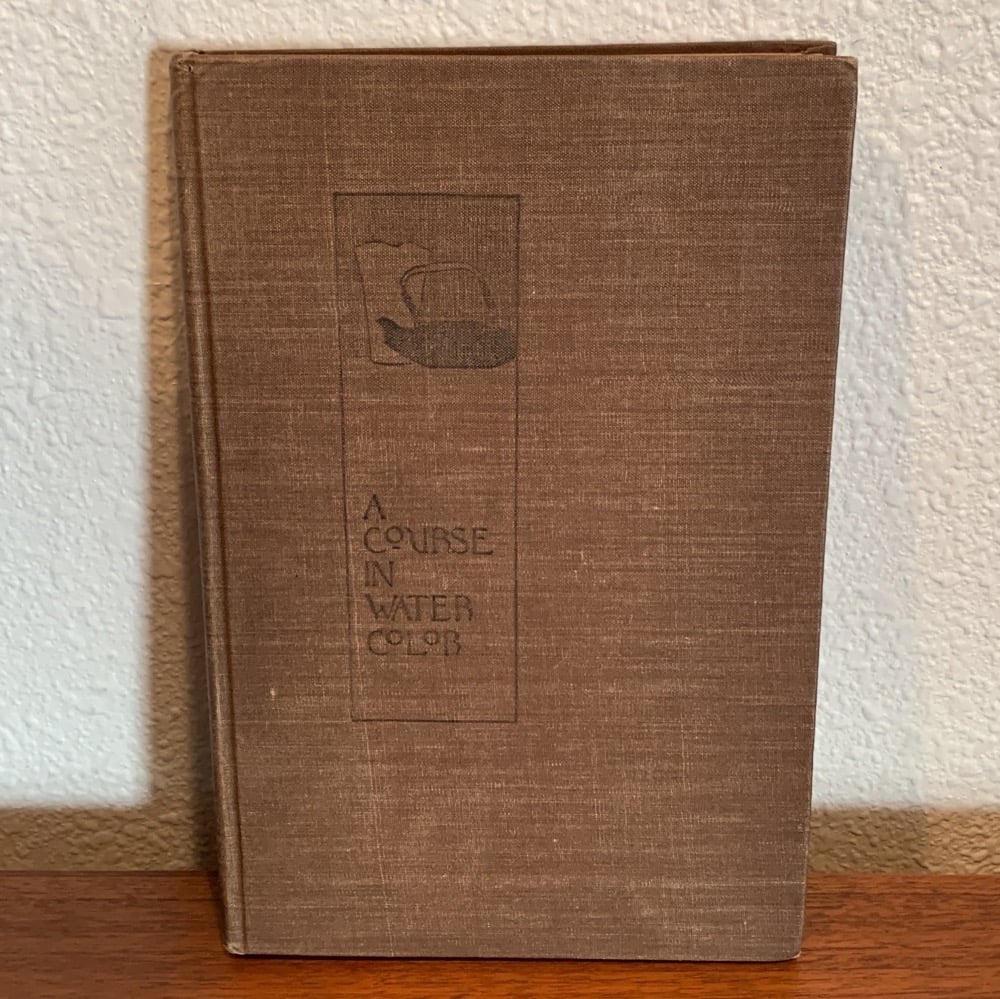 A Course in Water Color for the First Eight Years in School Hardcover (1900)