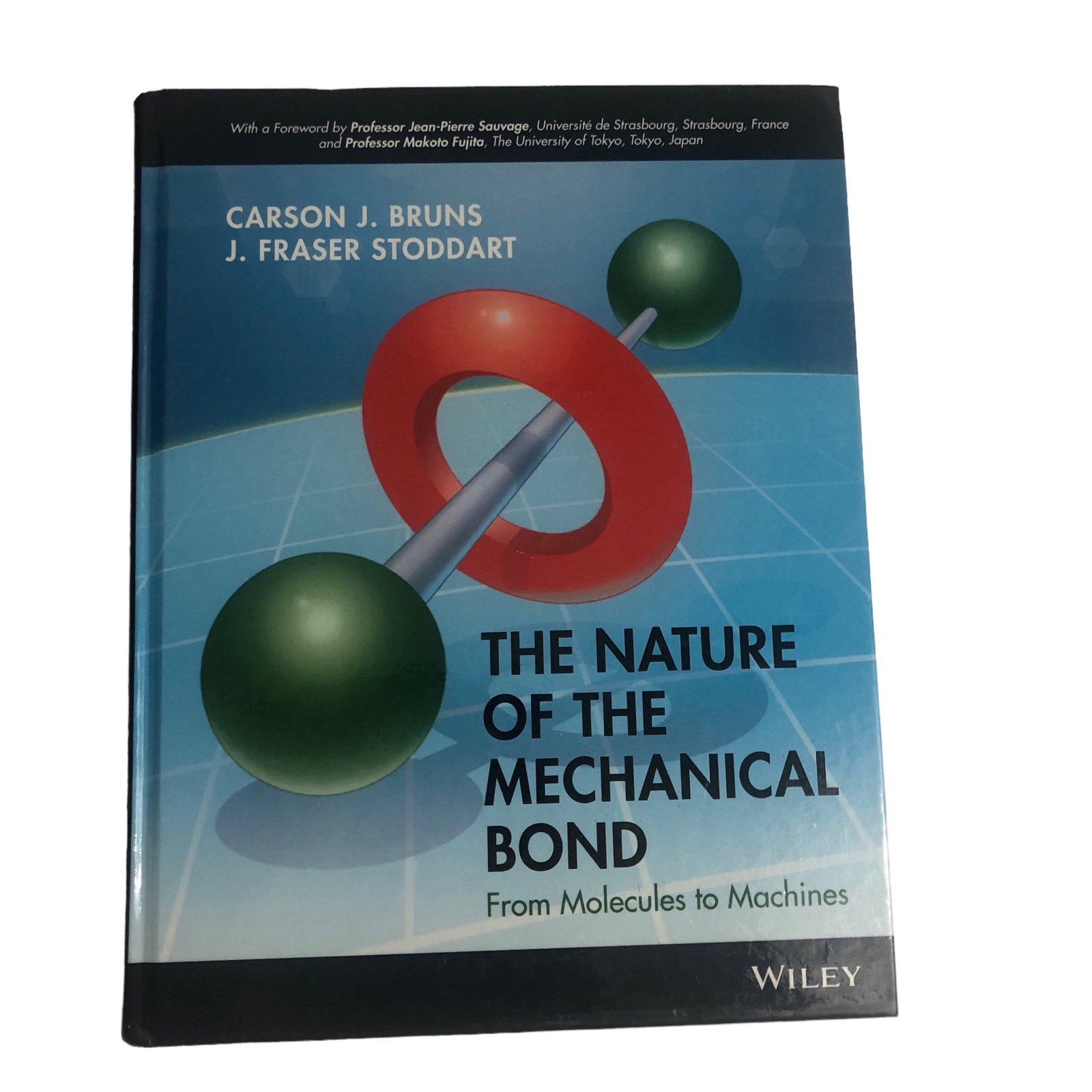 The Nature Of The Mechanical Bond by Carson J Bruns J Fraser Stoddard Textbook
