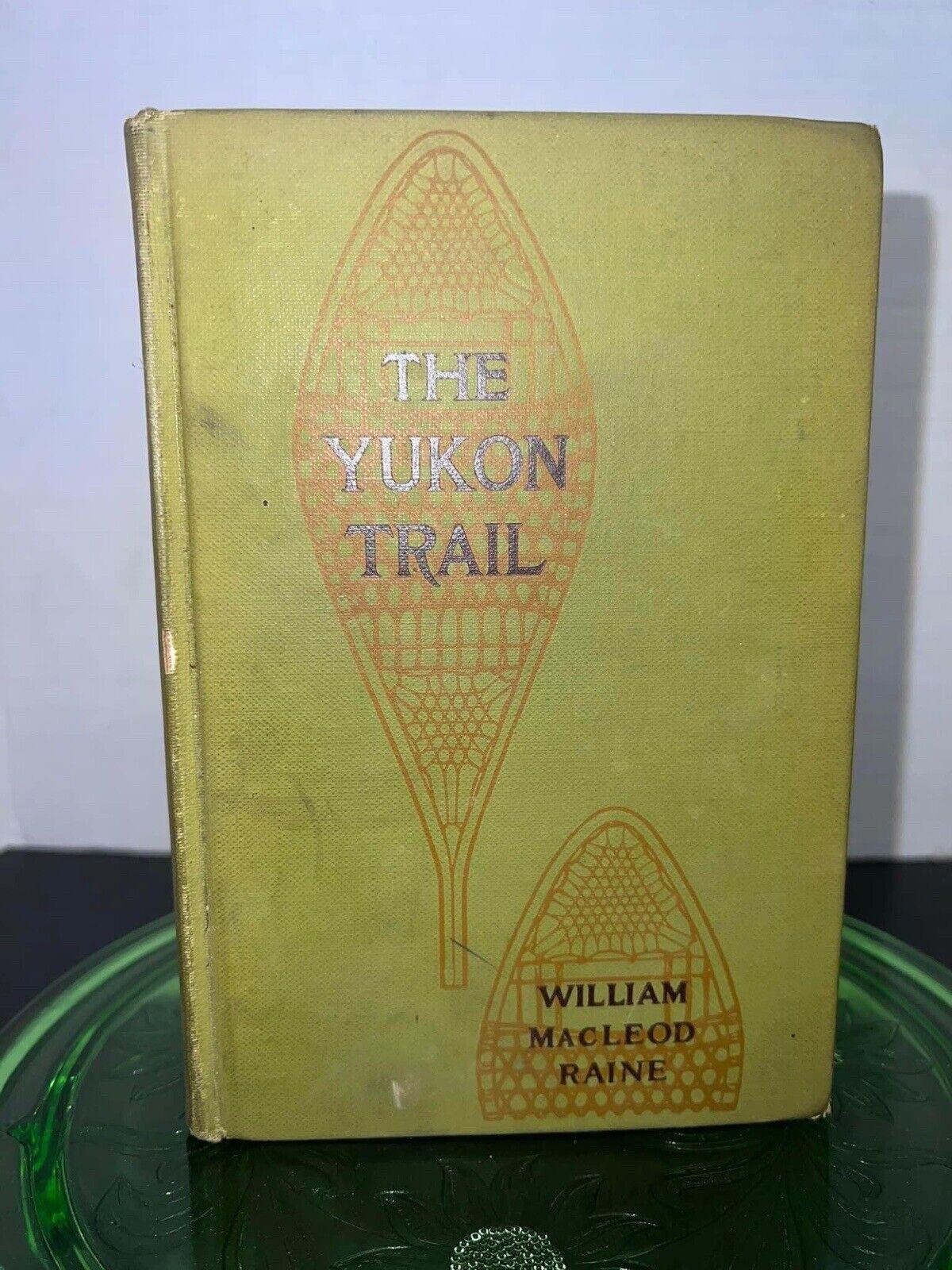 Antique The Yukon Trail 1917 Photoplay Grip Of The Yukon 1st Ed