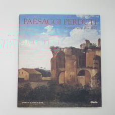 Paesaggi Perduti Granet a Roma Art Book