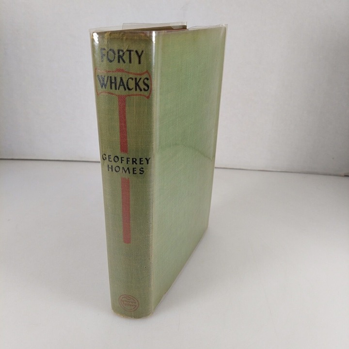 Geoffrey Homes Forty Whacks Morrow Mystery 1941 William Morrow & Co 1st Ed HC