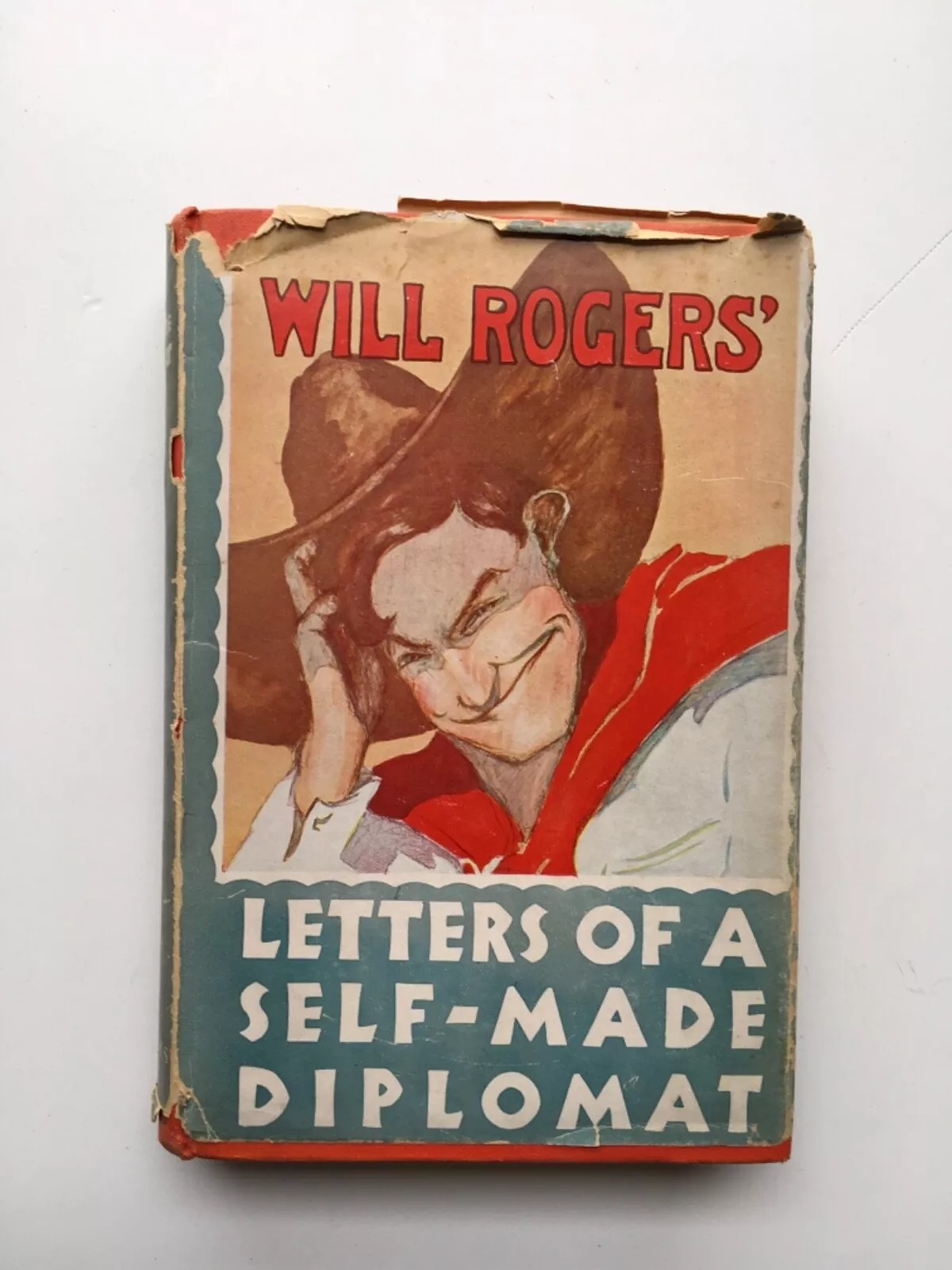 Letters Of A Self-Made Diplomat To His President by Will Rogers 1935 Hardcover