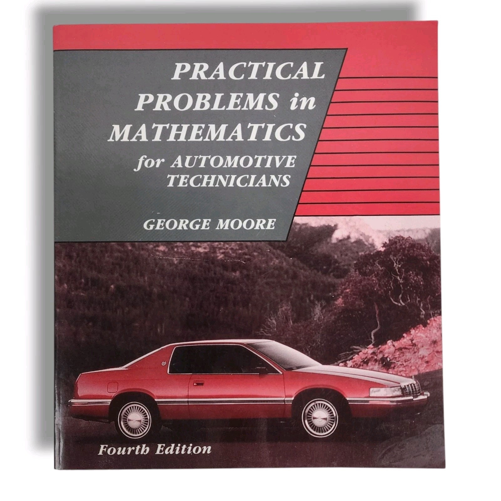 Practical Problems in Math for Automotive Technicians George Moore 4th Edition