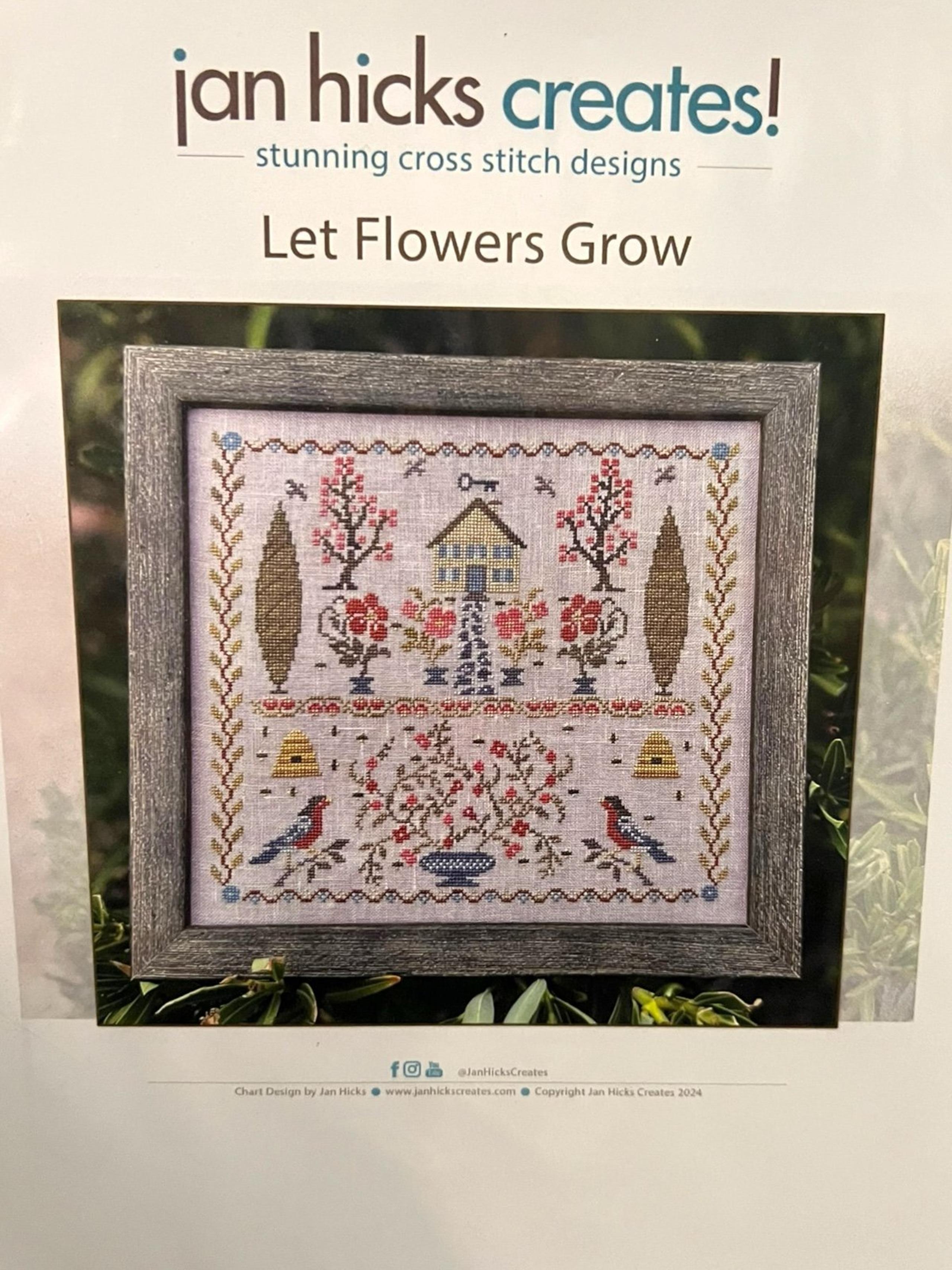 Jan Hicks Creates! LET FLOWERS GROW 2024 Sampler Birds Cottagecore NEW Pattern