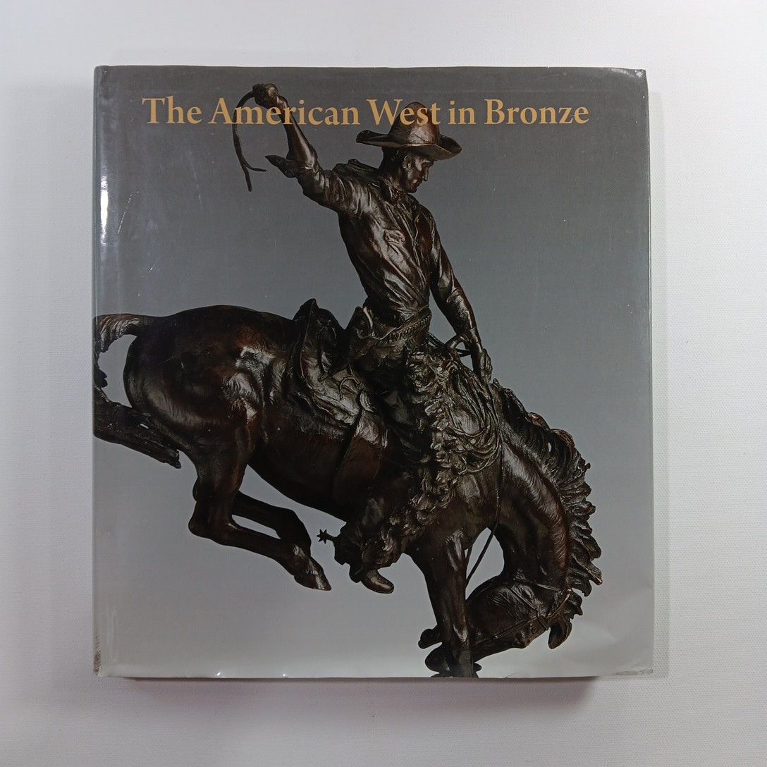 The American West In Bronze Hardcover Book