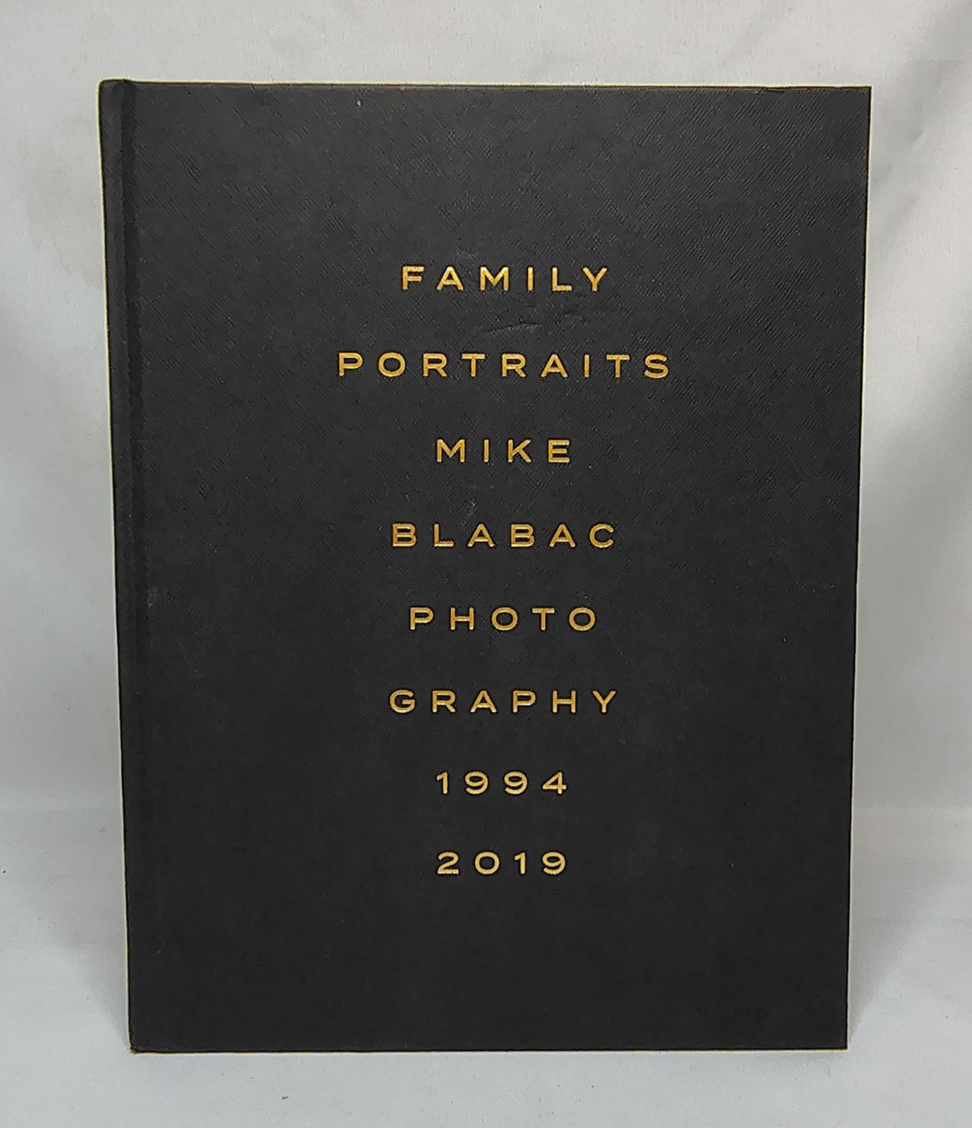 Mike Blabac Family Portraits 1994 -2019 Hardback Photo Book 2019 SIGNED 94/500