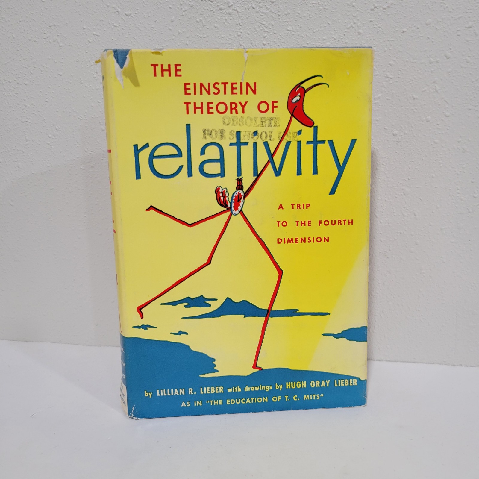 THE EINSTEIN THEORY OF RELATIVITY Lillian R. Lieber Hugh Lieber 1964 Poetry Math