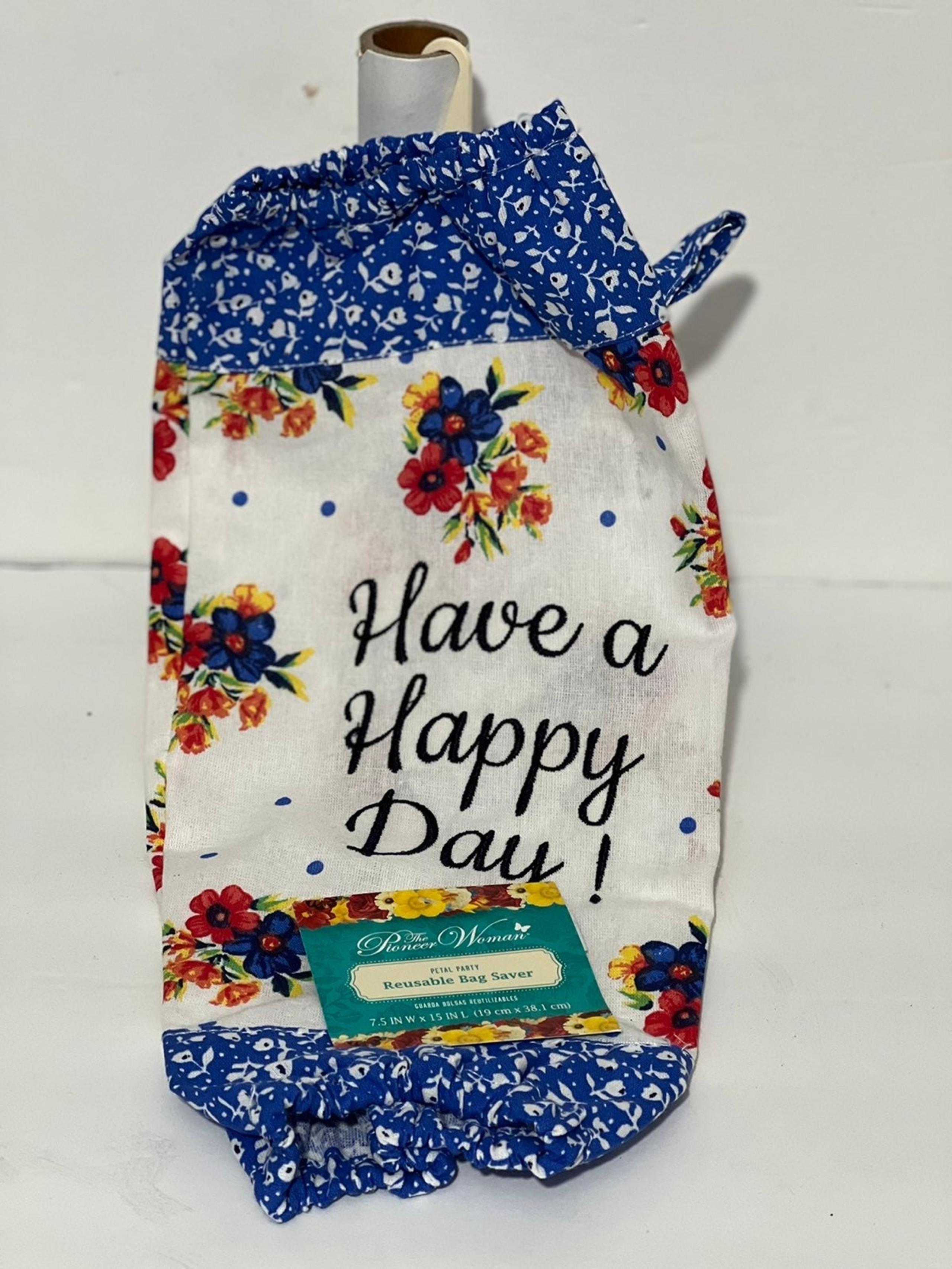 Pioneer Woman Have a Happy Day Bag Saver