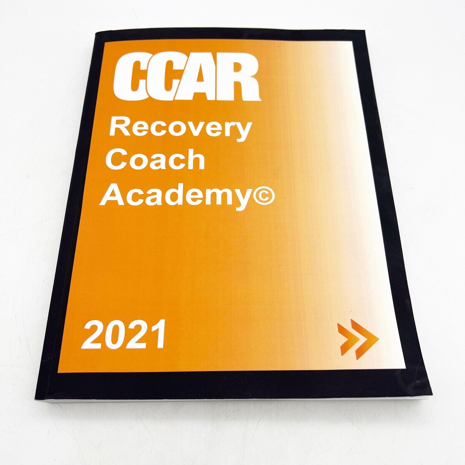 CCAR's Recovery Coach Academy Rev. November 2021 paperback