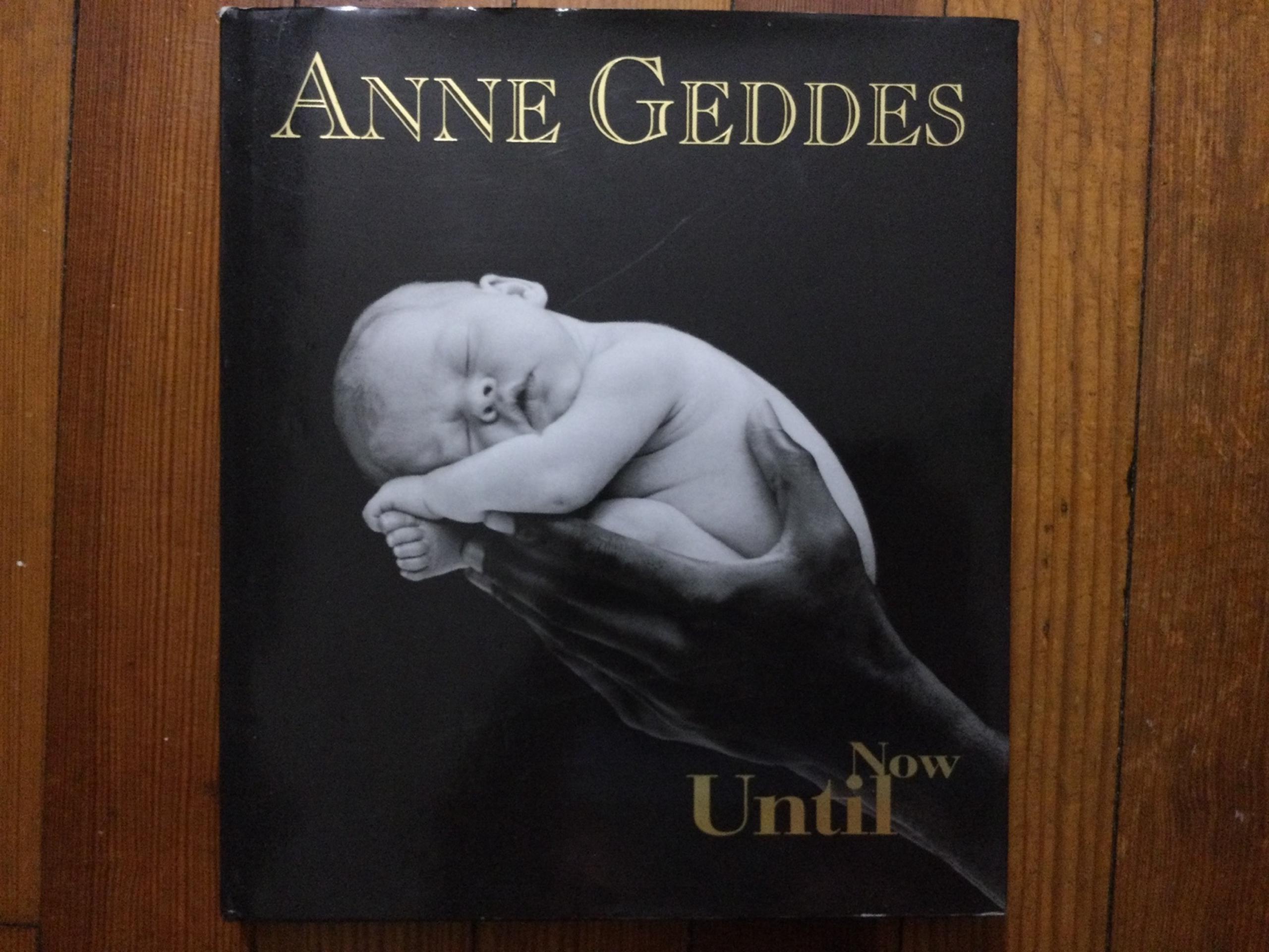 Anne Geddes Until Now Original Hard Cover coffee table book 1999