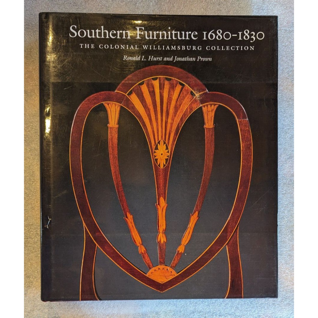 Southern Furniture 1680-1830 by Hurst, Ronald - Colonial Williamsburg Collection
