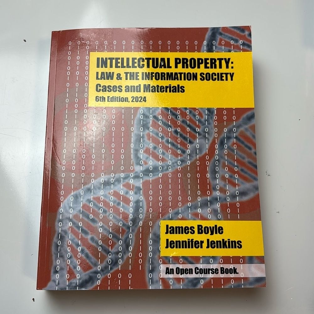 Intellectual Property: Law & the Information Society An Open Casebook book