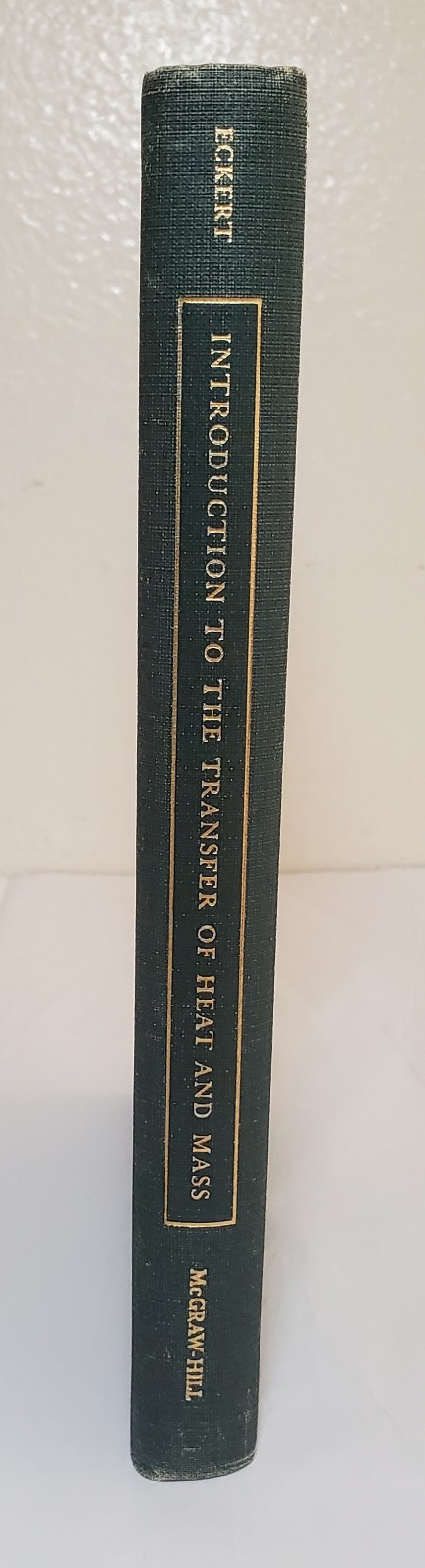 Introduction to the Transfer of Heat and Mass by E.R.G Eckert