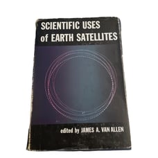 Scientific Uses of Earth Satellites (J.A. Allen (Ed.) - 1956) (LoC 56-11813).