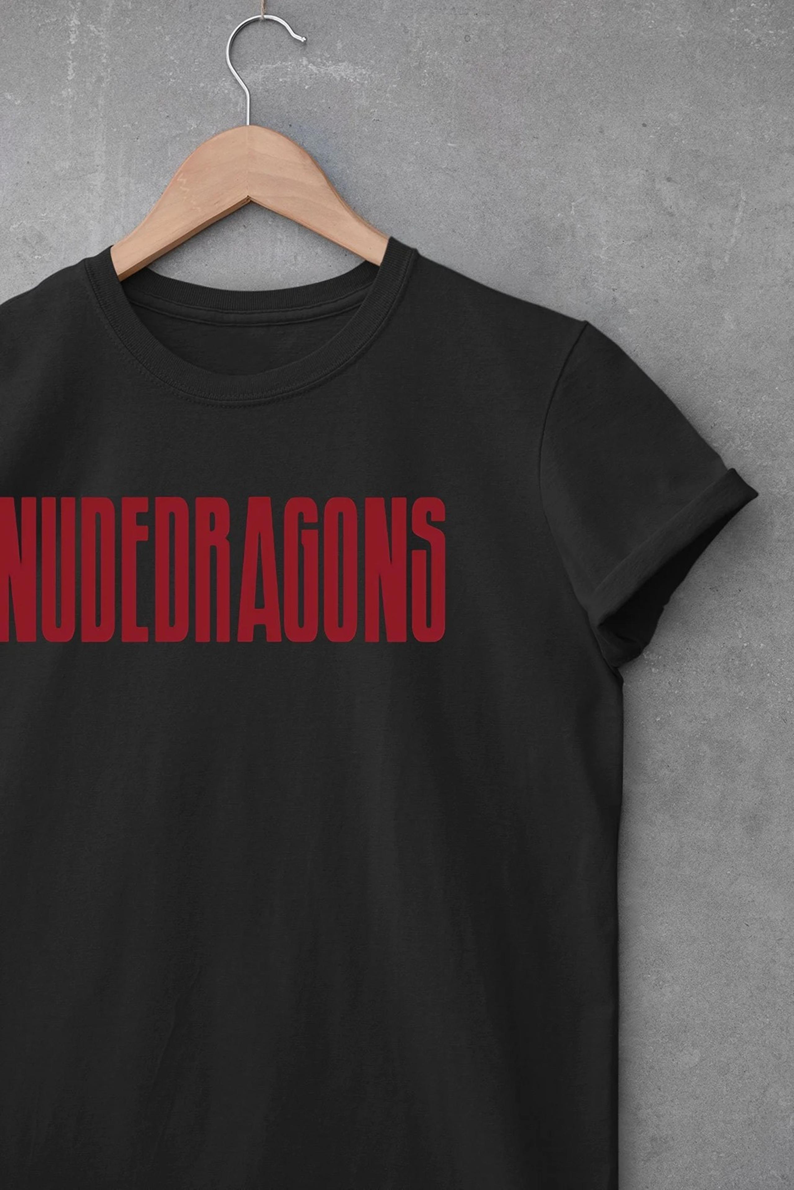 Nudedragons Show T-Shirt, Same Day Free Shipping!!