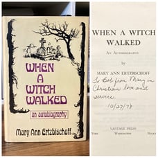 *Inscribed* When A Witch Walked - Mary Ann Ertzbischoff (1st ed.) Vantage, 1973