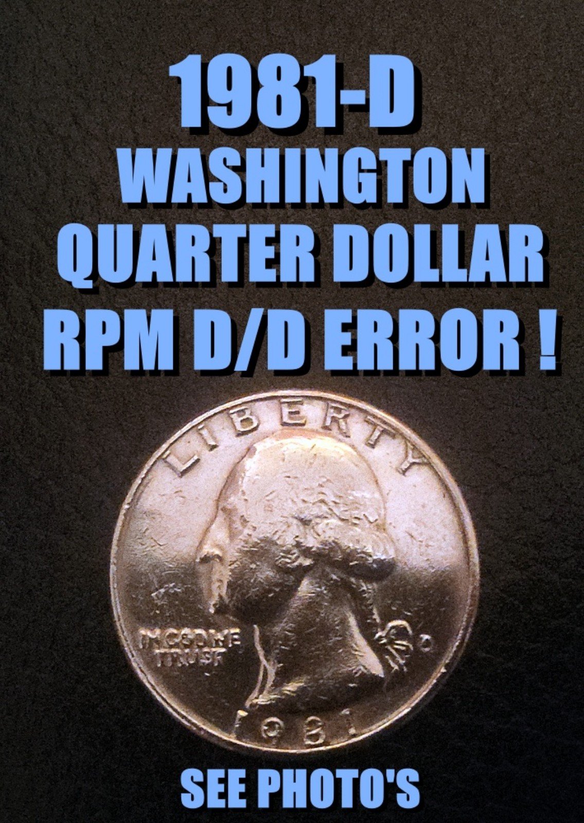 1981-P WASHINGTON QUARTER WITH RPM D/D ERROR AS SHOWN !