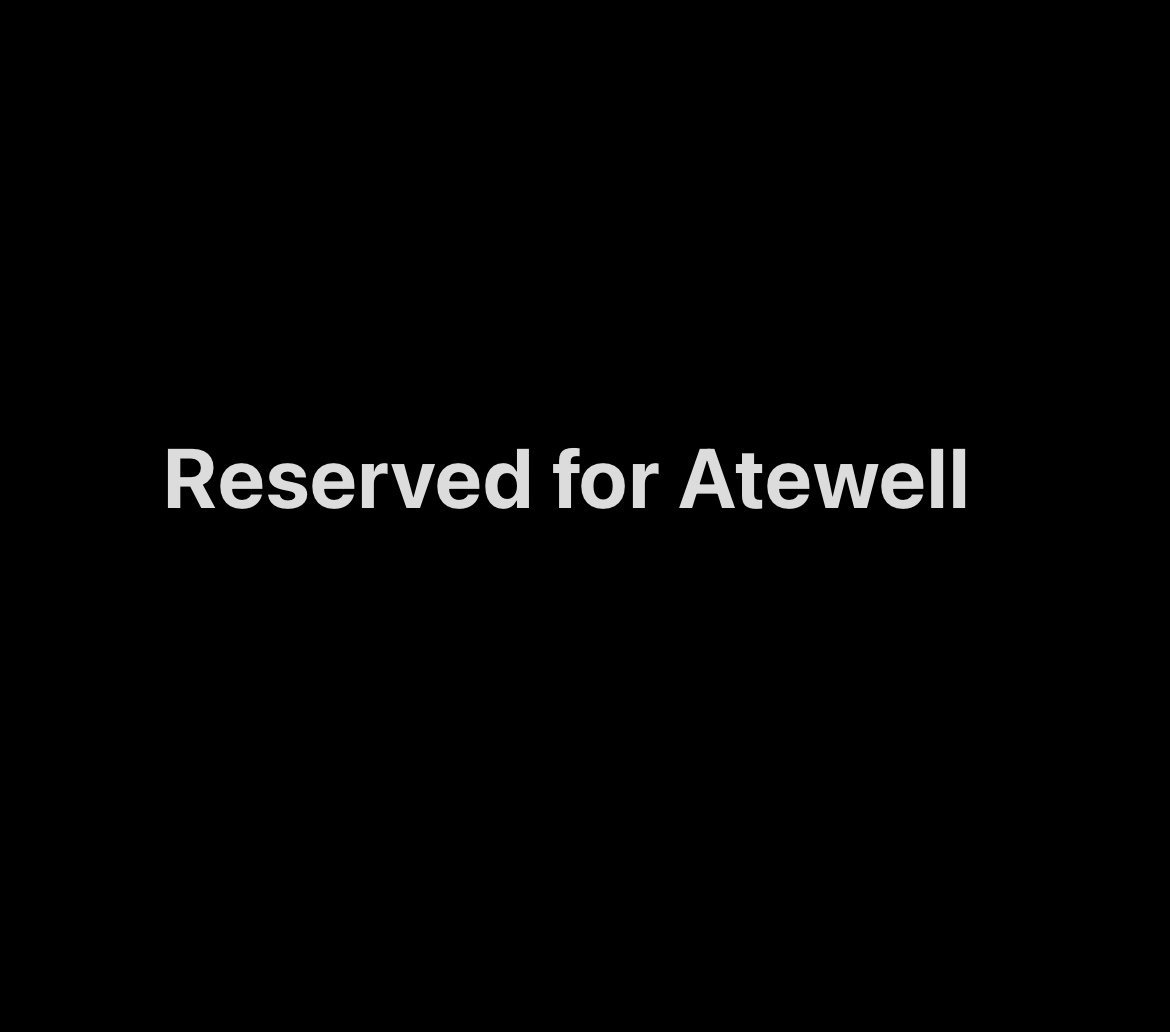 Reserved for atewell