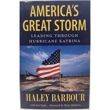 SIGNED - AMERICA'S GREATEST STORM by Haley Barbour - (2015-Hardcover)